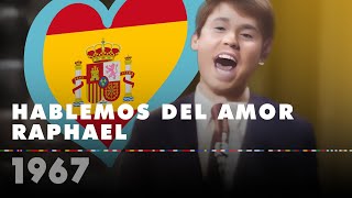 Hablemos Del Amor – Raphael (Spain 1967 - Eurovision Song Contest Hd)