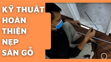 Hướng Dẫn Kỹ Thuật Lắp Nẹp Cho Sàn Gỗ Tự Nhiên ( Wood floor brace technique ) - Sàn Gỗ Tự Nhiên