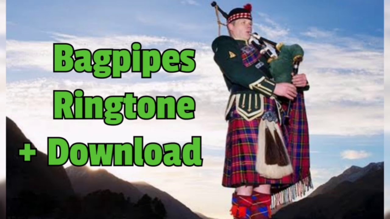 Bagpipes Ringtone + Download YouTube
