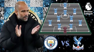 🔥 Manchester City VS Crystal Place Starting Lineup Predictions 🔥 EPL 2024/25