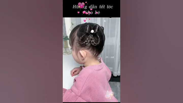 Hướng dẫn tết tóc đẹp cho bé