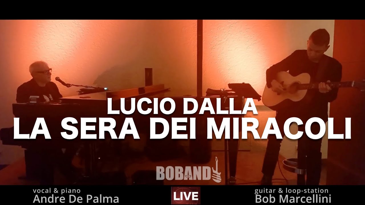 LA SERA DEI MIRACOLI / Lucio Dalla / Cover by BOBAND - YouTube