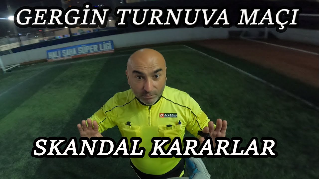TURNUVA MAÇINDA KAVGA (berbat hakem)