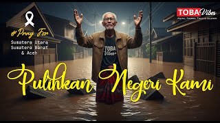 PULIHKAN NEGERI KAMI | TOBA VIBES