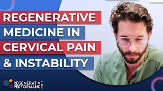 Regenerative Medicine in Cervical Pain & Instability
