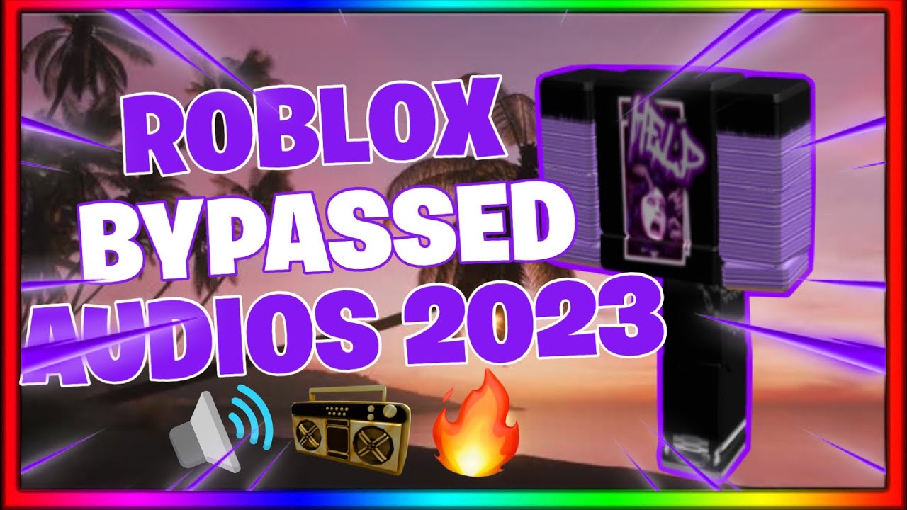 WORKING NEWEST ROBLOX BYPASSED AUDIOS LOUD RARE UNLEAKED 