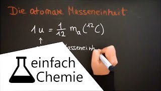 Rechnen In Der Chemie - Die Masse Von Atomen Und Die Atomare Masseneinheit