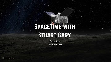 Water discovered on asteroid Bennu | SpaceTime with Stuart Gary S21E101 | Astronomy Podcast