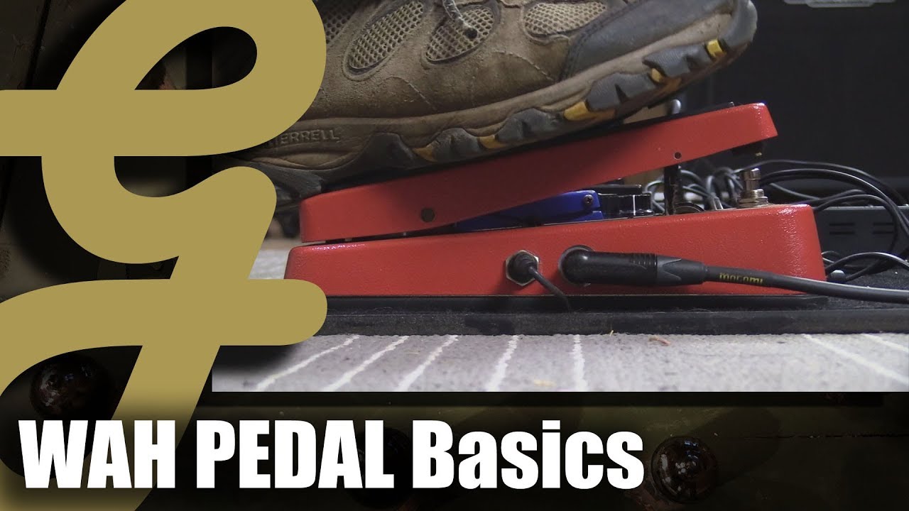 Wah Pedal Basics and Why They are Useful YouTube