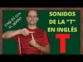 PRONUNCIACIÓN EN INGLÉS: sonidos de la letra T