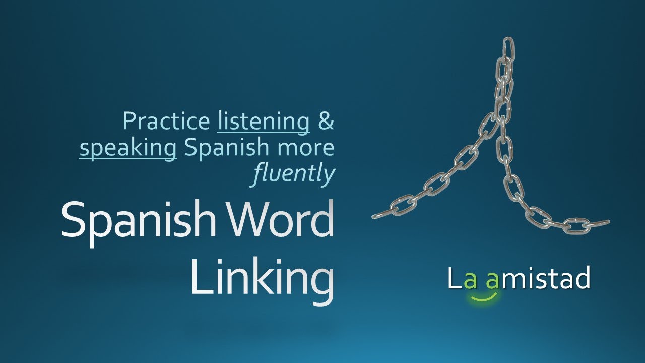 Spanish Listening Practice: Word Linking - Understand when words connect!