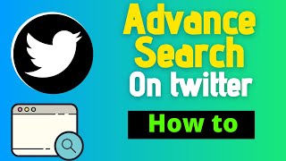 How to use twitter advanced search [ Updated ]