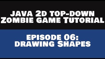 Java 2D Top Down ZombieGame Tutorial - 06 Drawing Shapes [REMASTERED]