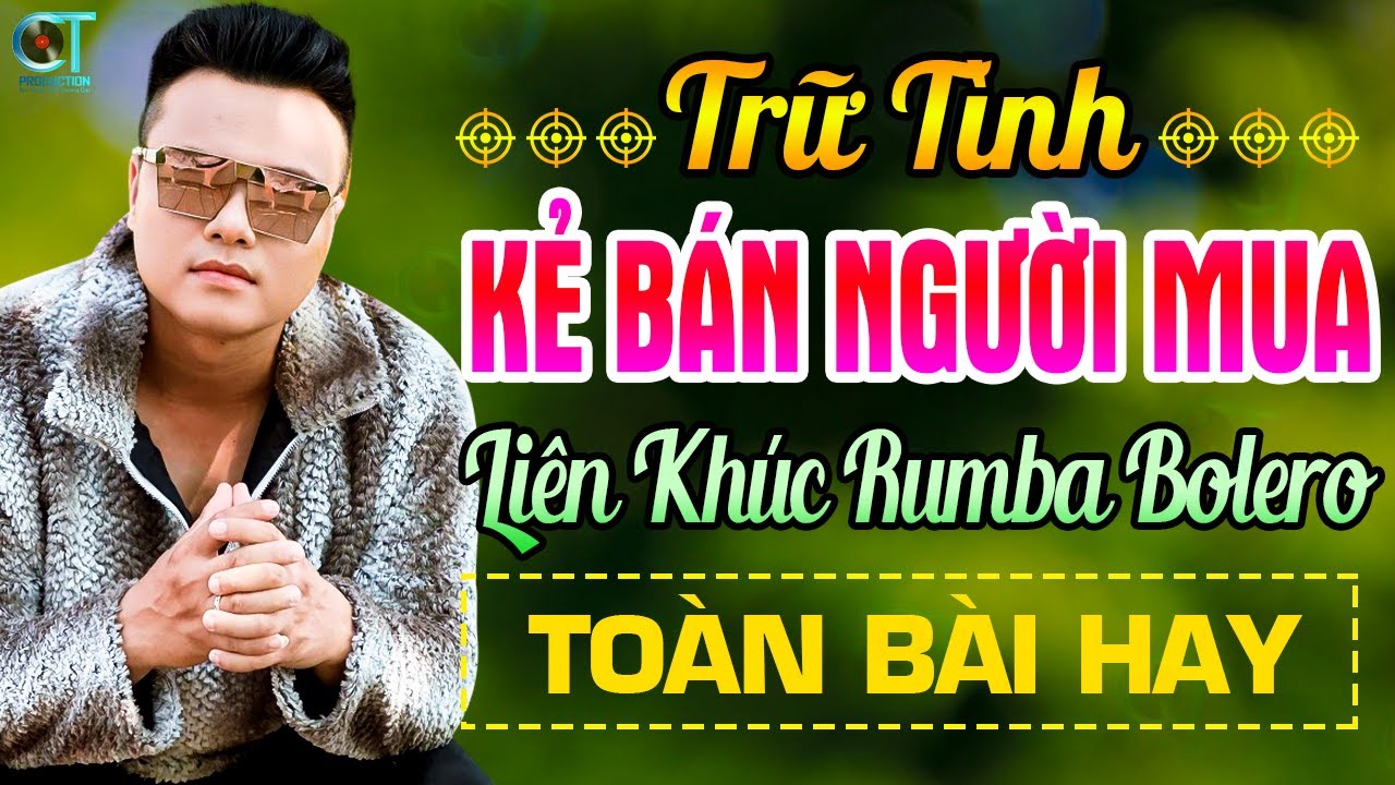 Kẻ Bán Người Mua - Mai Tiến Đạt | Liên Khúc Rumba Bolero Trữ Tình Mới Nhất 2025