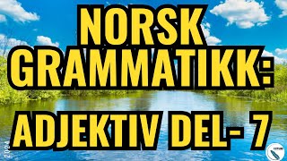 Norsk Grammatikk-Adjektiv Del-7INorwegian Grammar Adjective Part -7#norsk #grammar #englishgrammar