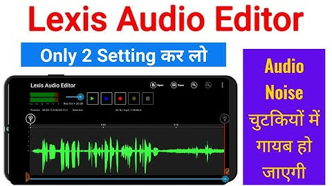 Best audio editor app ! Lexis audio editor noise reduction ! Noise removal android app Audio editing