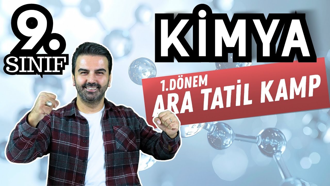 🎒 9. Sınıf Ara Tatil Kampı | 1. Dönem Kimya Tekrarı | 1 Kimyacı 1 Karavan
