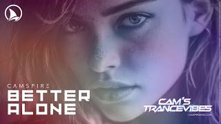 CAMSPIRE – BETTER ALONE Ft. Natalie Coven (TRANCE)