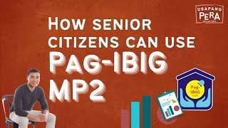 Vince Rapisura 2187: How senior citizens can use Pag-IBIG MP2