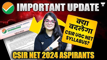Important Update for CSIR NET 2024 Aspirants | क्या बदलेगा CSIR UGC NET Syllabus? | Lekhanshu Singh