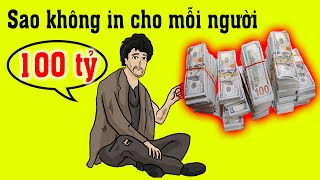 Nhà nước nên in thật nhiều tiền để dân khỏi phải đi làm?