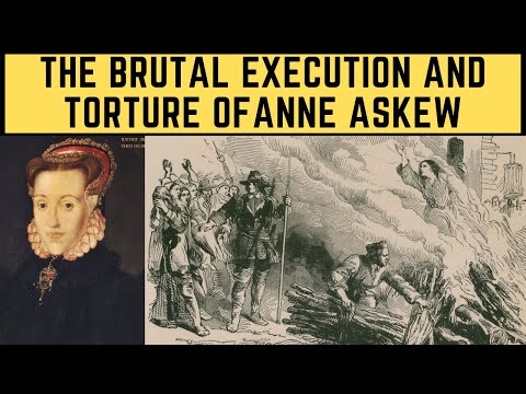 The BRUTAL Execution And Torture Of Anne Askew