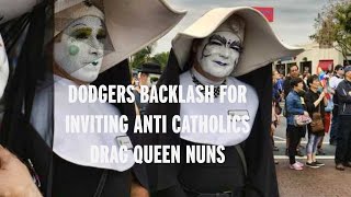 Dodgers Backlash For Inviting Anti-Catholic Drag Queen Nuns