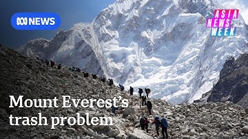 Drone technology helps climbers clear waste on Mount Everest | Asia News Week | ABC NEWS