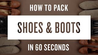 How to Pack Shoes & Boots in 60 Seconds  HireAHelper