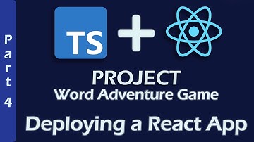 React Typescript Tutorial | Word Adventure Game | Part 4 | Deploy React App | 2021