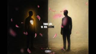 Thug Life - Ma Cherie Audio Officiel