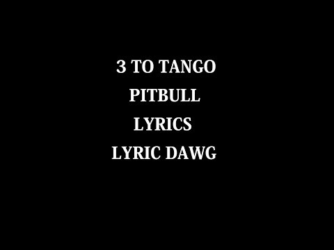 3 To Tango - Pitbull