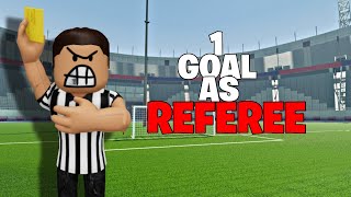 PLAYING REAL FUTBOL 24 UNTIL I SCORE A GOAL BUT IM A REFEREE