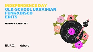 Masha Efy – Old-School Ukrainian Funk&amp;Disco Re-Edits for Independence Day