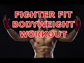 Bodyweight Workout - Get Fighter Fit