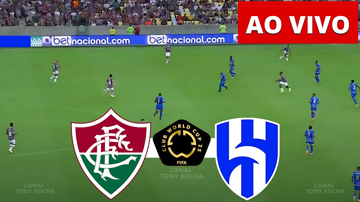 ONDE ASSISTIR FLUMINENSE X AL HILAL AO VIVO | COPA DO MUNDO DE CLUBES DA FIFA 2025
