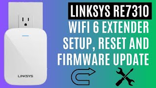 Linksys RE7310 WiFi 6 Extender Setup, Reset and Firmware Update