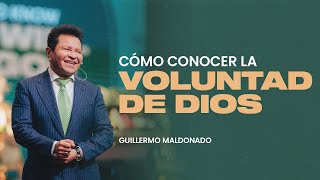 ¿Cuál es la voluntad de Dios para mi vida? | Guillermo Maldonado (Prédica Completa)