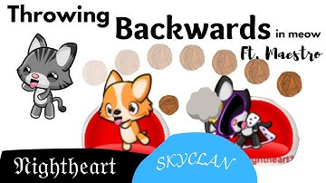 Throwing Backwards in Meow (ft. Maestro)