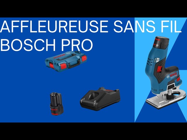 l'affleureuse sans fil GKF 12V-8 de bosch professional une fiabilité qui  vous va bien !! 