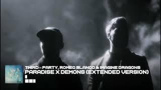Paradise x Demons (Third ≡ Party Mashup) [Extended Version] - Romeo Blanco & Imagine Dragons
