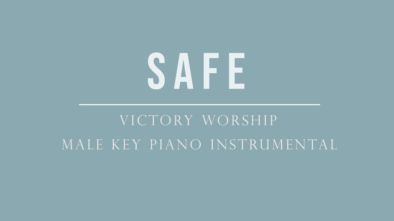 SAFE - Piano Instrumental Cover Victory Worship Male Key (with lyrics) by GershonRebong