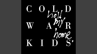 Video thumbnail of "Cold War Kids - First (Return to Tackyland)"