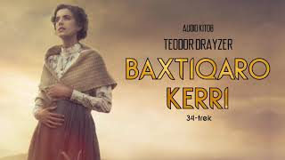 Audio kitob | Baxtiqaro Kerri 34-qism | Teodor Drayzer