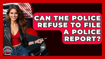 Can The Police Refuse To File A Police Report? - Auto Coverage Explained