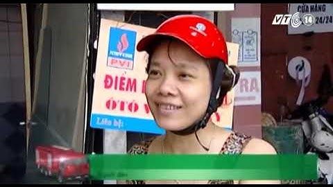(VTC14)_Nguy cơ hỏa hoạn tại các cửa hàng xăng dầu