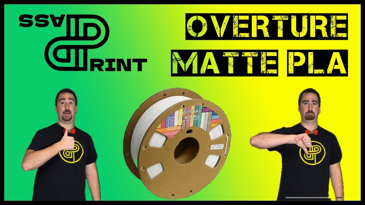 Overture Matte PLA, Print Or Pass!