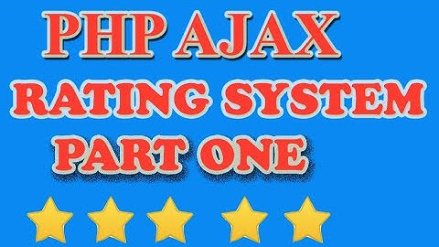 php rating system with ajax part 1
