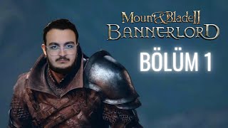 Savaş Lordu Batuhan Bey -Mount And Blade 2Bannerlord Sezon 1 Bölüm 1