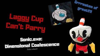 Laggy Cup Can't Parry ||| Sonic.Exe: Dimensional Coalescence ||| Cuphead Gameplay